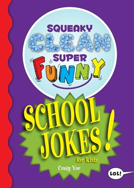 Squeaky Clean Super Funny School Jokes for Kidz ((Things to Do at Home, Learn to Read, Jokes & Riddles for Kids)) by Craig Yoe, 9781642502367