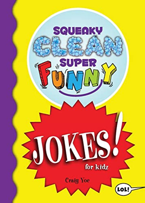 Squeaky Clean Super Funny Jokes for Kidz ((Things to Do at Home, Learn to Read, Jokes & Riddles for Kids)) by Craig Yoe, 9781642502329