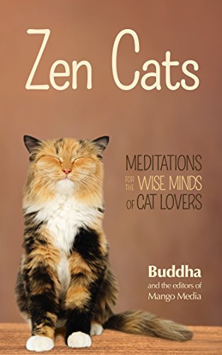 Zen Cats (Meditations for the Wise Minds of Cat Lovers (Cat gift for cat lovers)) by Gautama Buddha, 9781633530485