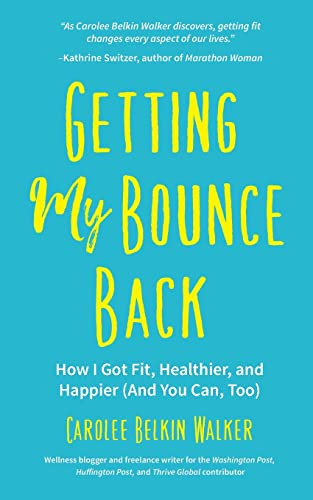 Getting My Bounce Back by Carolee Belkin Walker, Sarajean Rudman, 9781633537101