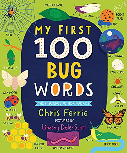 My First 100 Bug Words by Chris Ferrie, Lindsay Dale-Scott, 9781728232614