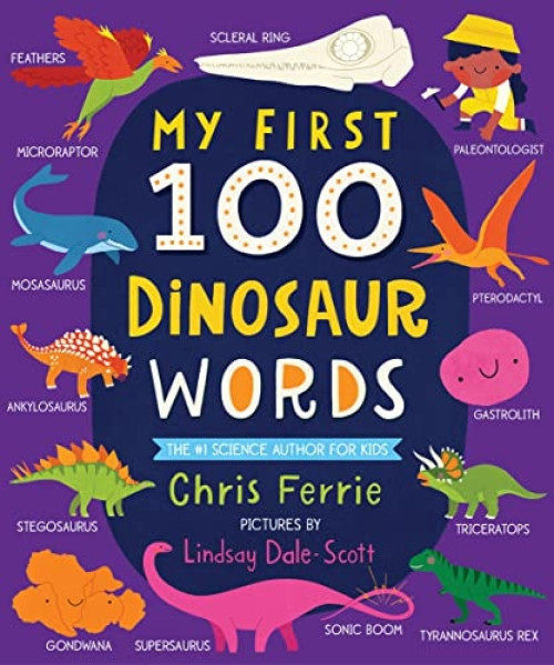 My First 100 Dinosaur Words - 9781728232645 by Chris Ferrie, Lindsay Dale-Scott
