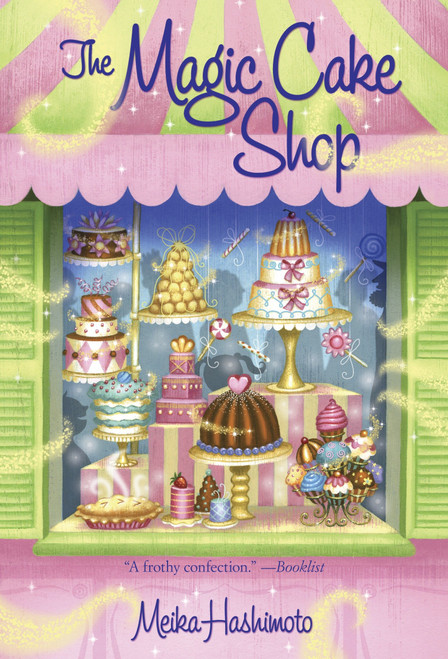 The Magic Cake Shop by Meika Hashimoto, Josée Masse, 9780375867941
