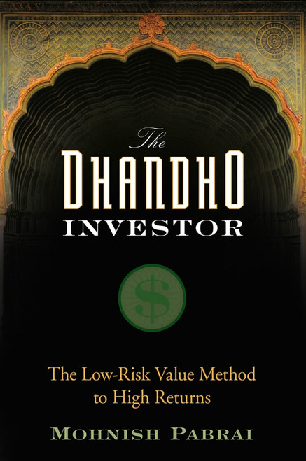 The Dhandho Investor (The Low-Risk Value Method to High Returns) by Mohnish Pabrai, 9780470043899
