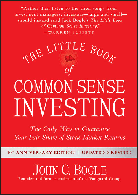 The Little Book of Common Sense Investing (The Only Way to Guarantee Your Fair Share of Stock Market Returns) - 9781119404507 by John C. Bogle, 9781119404507