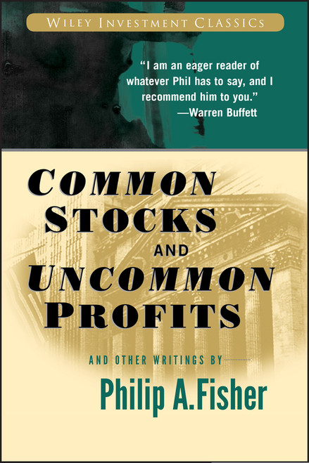 Common Stocks and Uncommon Profits and Other Writings by Philip A. Fisher, Ken Fisher, 9780471445500