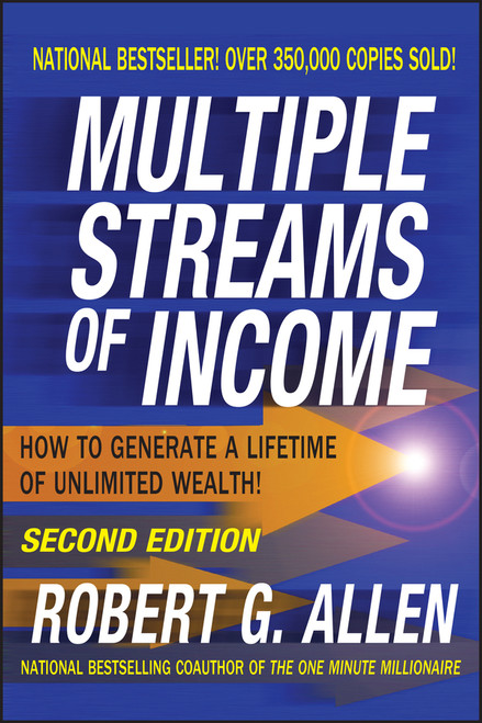 Multiple Streams of Income (How to Generate a Lifetime of Unlimited Wealth) by Robert G. Allen, 9780471714552