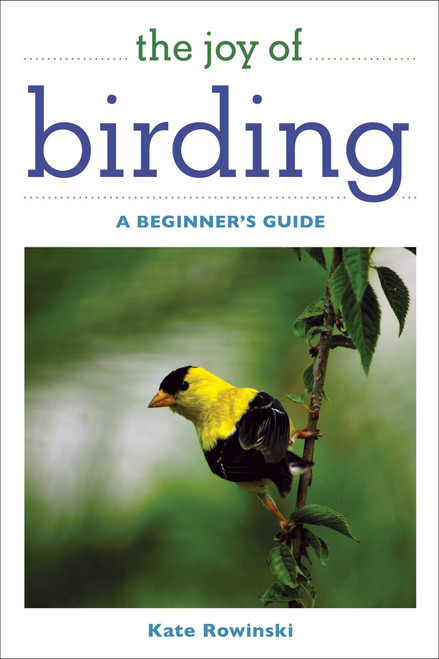 The Joy of Birding (A Beginner's Guide) - 9781510763906 by Kate Rowinski, 9781510763906