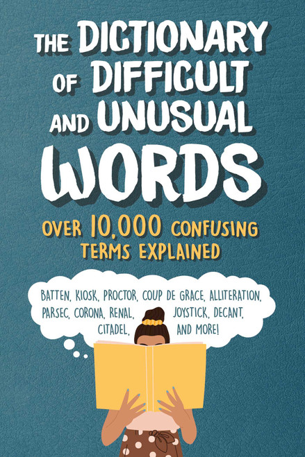 The Dictionary of Difficult and Unusual Words (Over 10,000 Confusing Terms Explained) by Diagram Group, 9781510765719