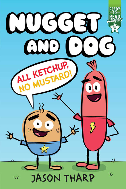 All Ketchup, No Mustard! (Ready-to-Read Graphics Level 2) - 9781534484634 by Jason Tharp, Jason Tharp, 9781534484634