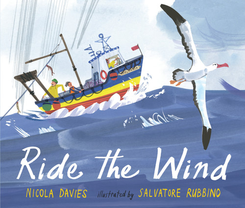 Ride the Wind by Nicola Davies, Salvatore Rubbino, 9781536212846