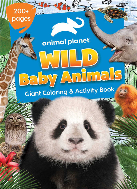 Animal Planet: Wild Baby Animals Coloring Book by Editors of Silver Dolphin Books, Dana Regan, 9781645176770