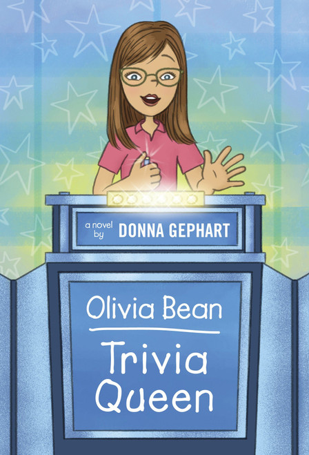 Olivia Bean, Trivia Queen by Donna Gephart, 9780375872617