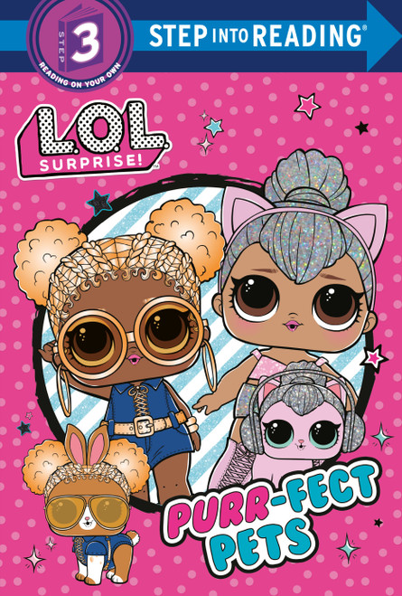 Purr-fect Pets (L.O.L. Surprise!) (Step into Reading) - 9780593373910 by Random House, Random House, 9780593373910