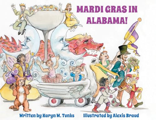 Mardi Gras in Alabama! by Karyn W. Tunks, 9781941879221