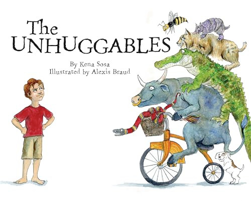 Unhuggables, The by Kena Sosa, 9781941879122