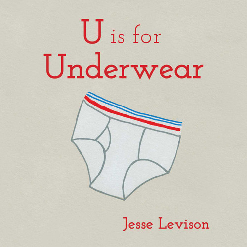 U is for Underwear - 9781576879887 by Jesse  Levison, 9781576879887
