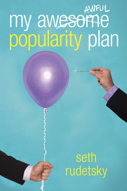 My Awesome/Awful Popularity Plan by Seth Rudetsky, 9780375899973