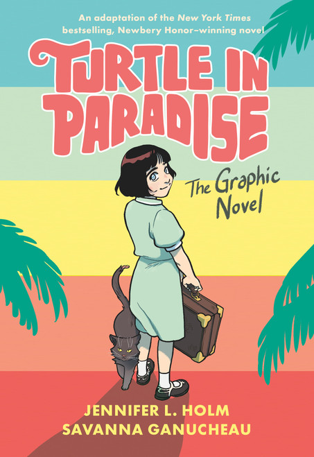 Turtle in Paradise (The Graphic Novel) by Jennifer L. Holm, Savanna Ganucheau, 9780593126318