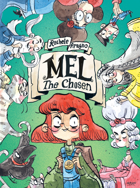 Mel The Chosen ((A Graphic Novel)) by Rachele Aragno, Carla Roncalli Di Montorio, 9780593301258