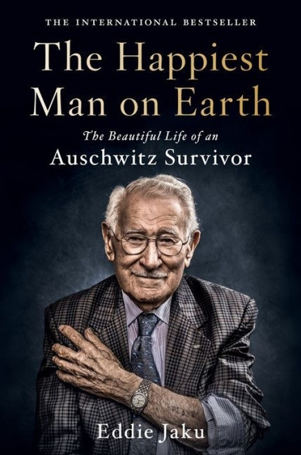 The Happiest Man on Earth (The Beautiful Life of an Auschwitz Survivor) - 9780063097681 by Eddie Jaku