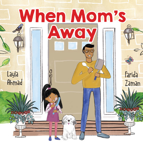 When Mom's Away by Layla Ahmad, Farida Zaman, 9781772601756