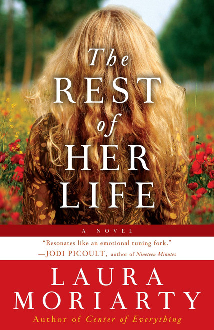 The Rest of Her Life by Laura Moriarty, 9781401309435
