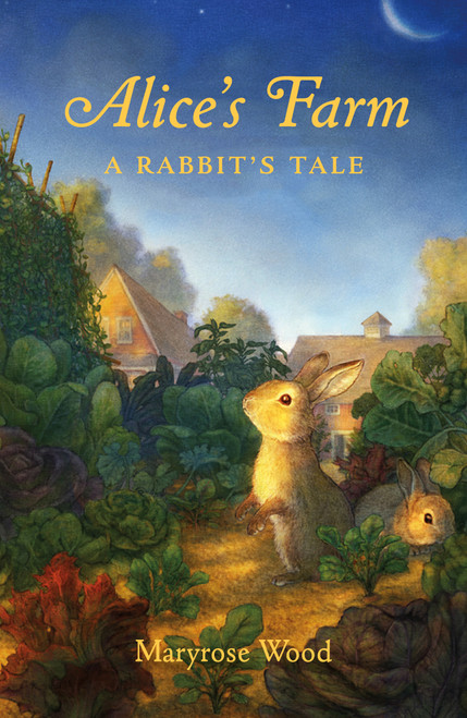 Alice's Farm (A Rabbit's Tale) - 9781250791757 by Maryrose Wood, 9781250791757