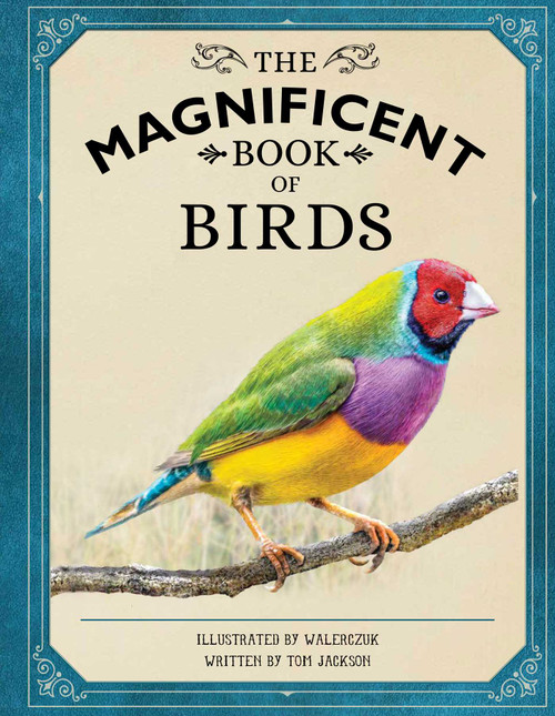 The Magnificent Book of Birds by Weldon Owen, 9781681887685