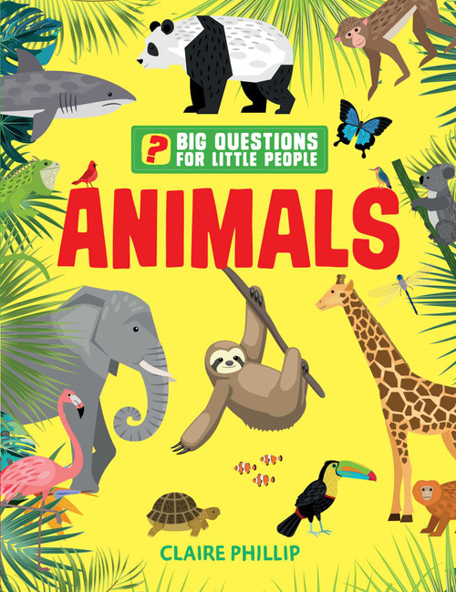 Big Questions for Little People: Animals by Claire Philip, 9781681887708
