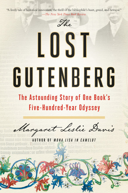 The Lost Gutenberg (The Astounding Story of One Book's Five-Hundred-Year Odyssey) - 9780399573361 by Margaret Leslie Davis, 9780399573361