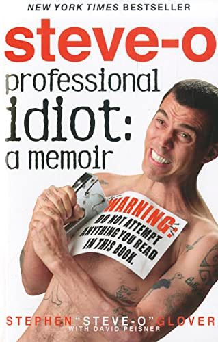 Professional Idiot (A Memoir) by Stephen Steve-O Glover, David Peisner, 9781401310790