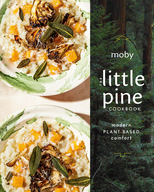 The Little Pine Cookbook (Modern Plant-Based Comfort) by Moby, 9780593087367