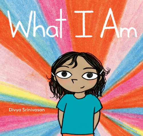 What I Am by Divya Srinivasan, 9780593204016