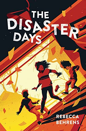The Disaster Days - 9781728246475 by Rebecca Behrens, 9781728246475