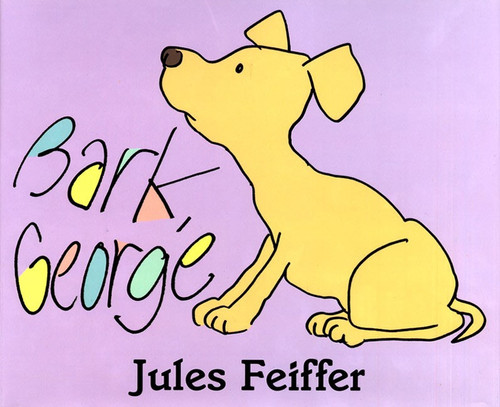 Bark, George by Jules Feiffer, Jules Feiffer, 9780062051851
