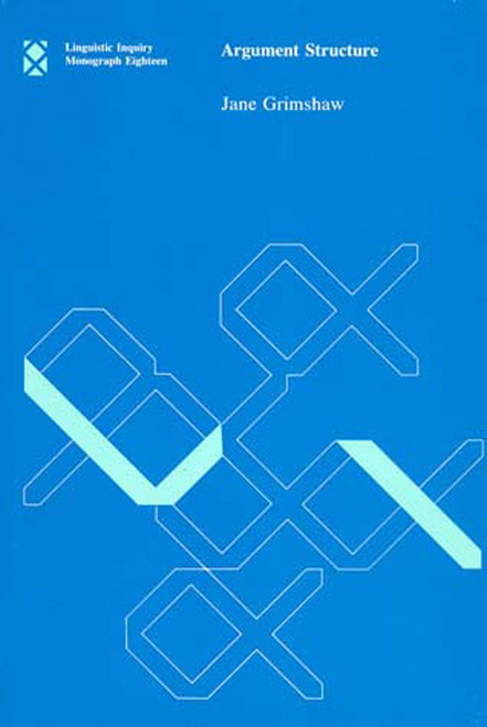 Argument Structure by Jane Grimshaw, 9780262570909