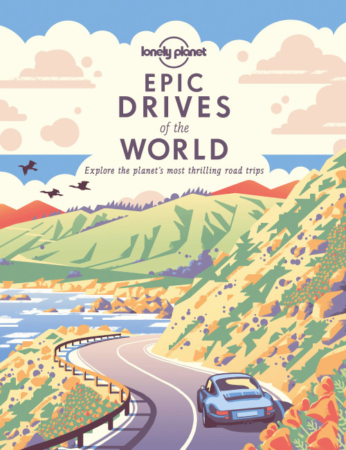 Lonely Planet Epic Drives of the World 1 - 9781838694685 by Lonely Planet, 9781838694685