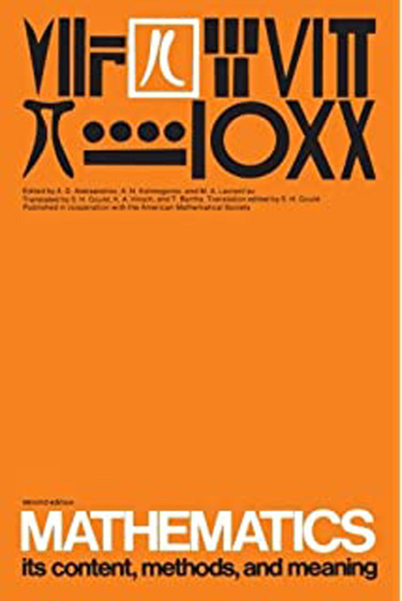 Mathematics, second edition, Volume 3 (Its Contents, Methods, and Meaning) by A. D. Aleksandrov, A. N. Kolmogorov, M. A. Lavrent'Ev, K. Hirsch, 9780262510035