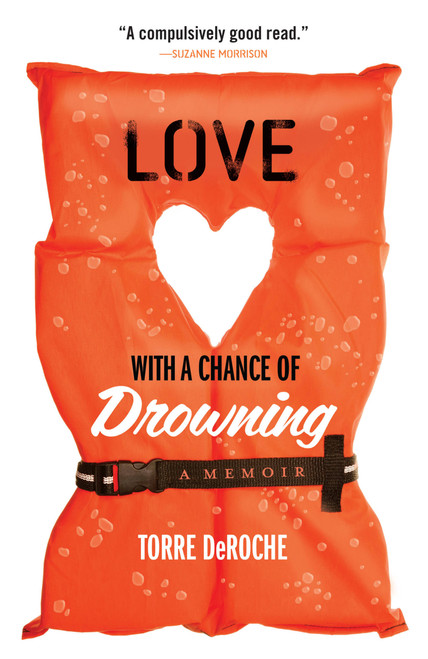 Love with a Chance of Drowning by Torre DeRoche, 9781401341954