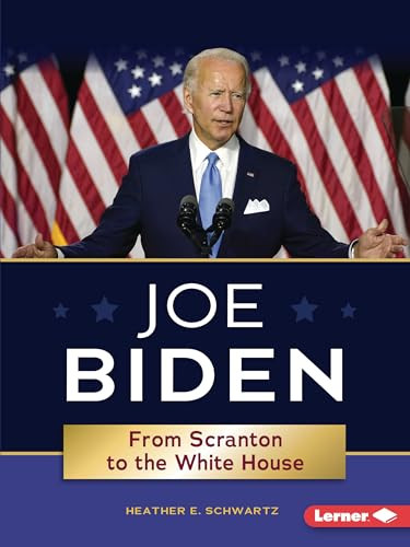 Joe Biden (From Scranton to the White House) - 9781728440880 by Heather E. Schwartz, 9781728440880