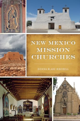 New Mexico Mission Churches by Donna Blake Birchell, 9781467144933