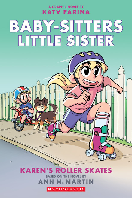 Karen's Roller Skates: A Graphic Novel (Baby-sitters Little Sister #2) (Baby-sitters Little Sister Graphix) by Katy Farina, Katy Farina, Ann M. Martin, 9781338356144