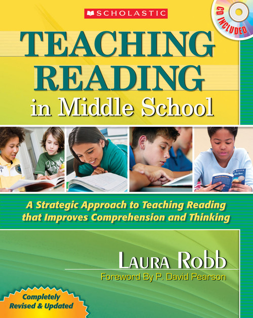 Teaching Reading in Middle School, 2nd Edition (A Strategic Approach to Teaching Reading That Improves Comprehension and Thinking) by Laura Robb, 9780545173551
