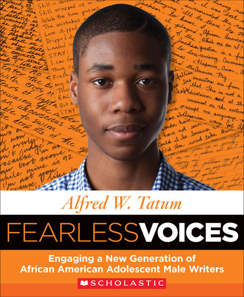 Fearless Voices (Engaging a New Generation of African American Adolescent Male Writers) by Alfred Tatum, 9780545439299