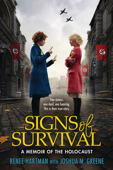 Signs of Survival: A Memoir of the Holocaust by Renee Hartman, Joshua M. Greene, 9781338753356