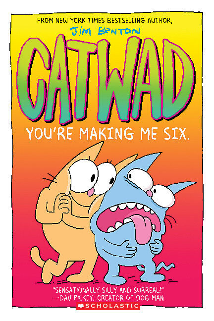 You're Making Me Six: A Graphic Novel (Catwad #6) by Jim Benton, Jim Benton, 9781338770230