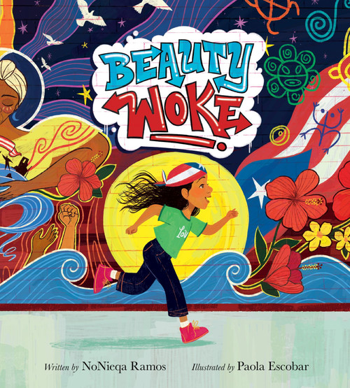 Beauty Woke by NoNieqa Ramos, Paola Escobar, 9780358008415