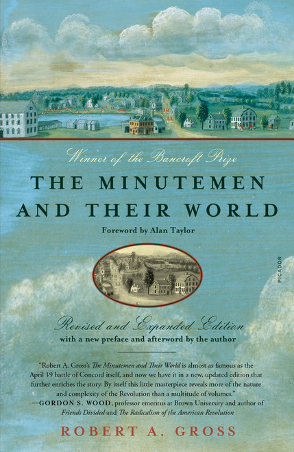 The Minutemen and Their World ((Revised and Expanded Edition)) - 9781250822949 by Robert A. Gross, 9781250822949