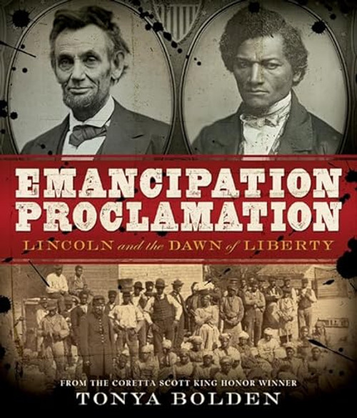Emancipation Proclamation (Lincoln and the Dawn of Liberty) by Tonya Bolden, 9781419703904